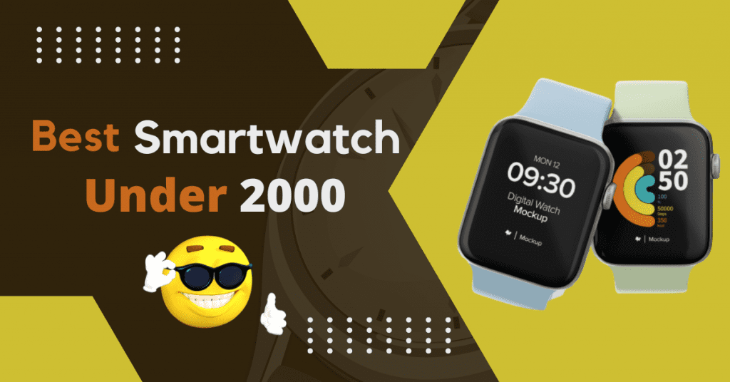 Best Smartwatch Under 2000