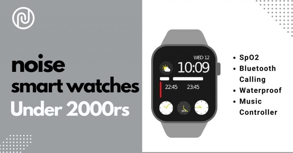 Noise Smart Watch Under 2000