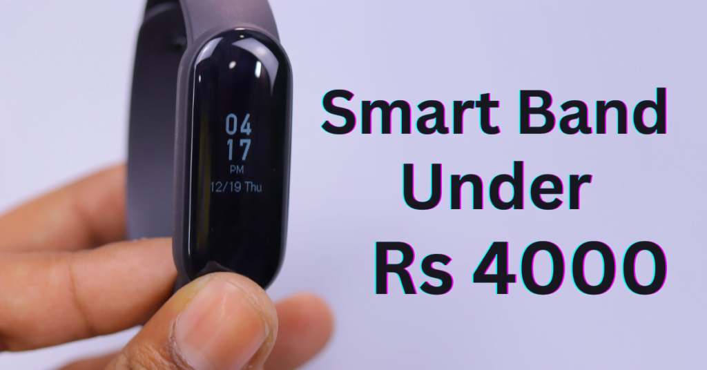 Best Smart Band Under 4000