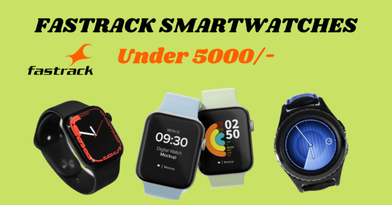 Fastrack Smartwatch Under 5000