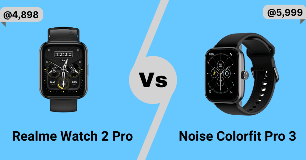 Realme Watch 2 Pro Vs Noise Colorfit Pro 3