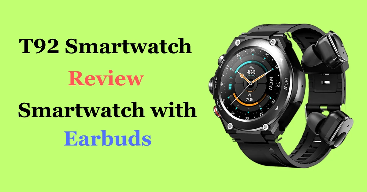 T92 Smartwatch Review