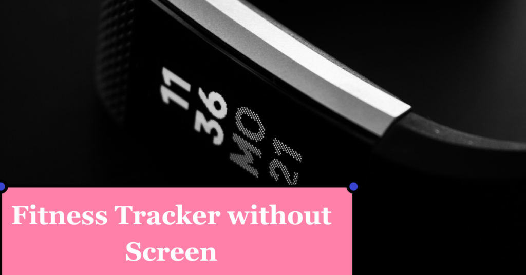 fitness tracker without screen