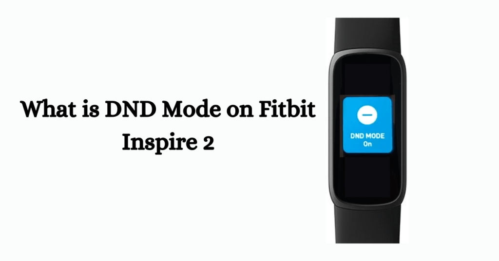 What is DND on Fitbit Inspire 2