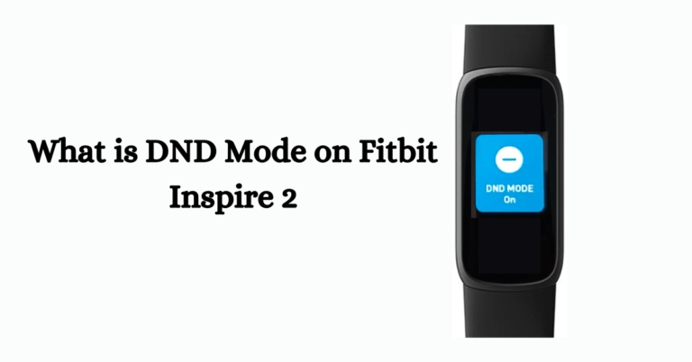 What Is Dnd Mode On Fitbit Devices Inspire Luxe And Charge