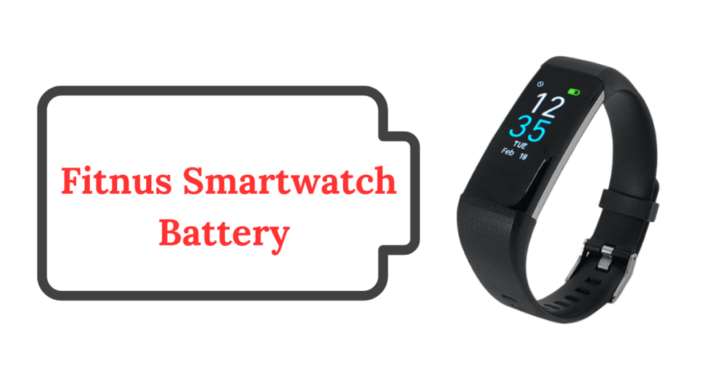 Fitnus Smartwatch Battery Review