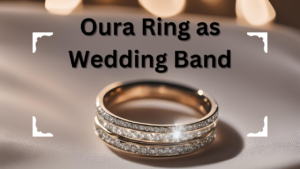 Oura Ring as Wedding Band
