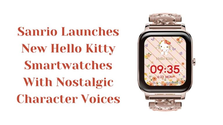 Sanrio Launches New Hello Kitty Smartwatches With Nostalgic Character Voices